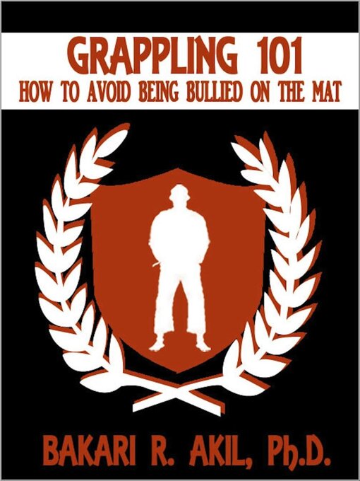 Title details for Grappling 101 by Bakari Akil II, Ph.D. - Available